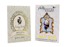 Load image into Gallery viewer, Pretty Vulgar - EARLY BIRD EYESHADOW PALETTE