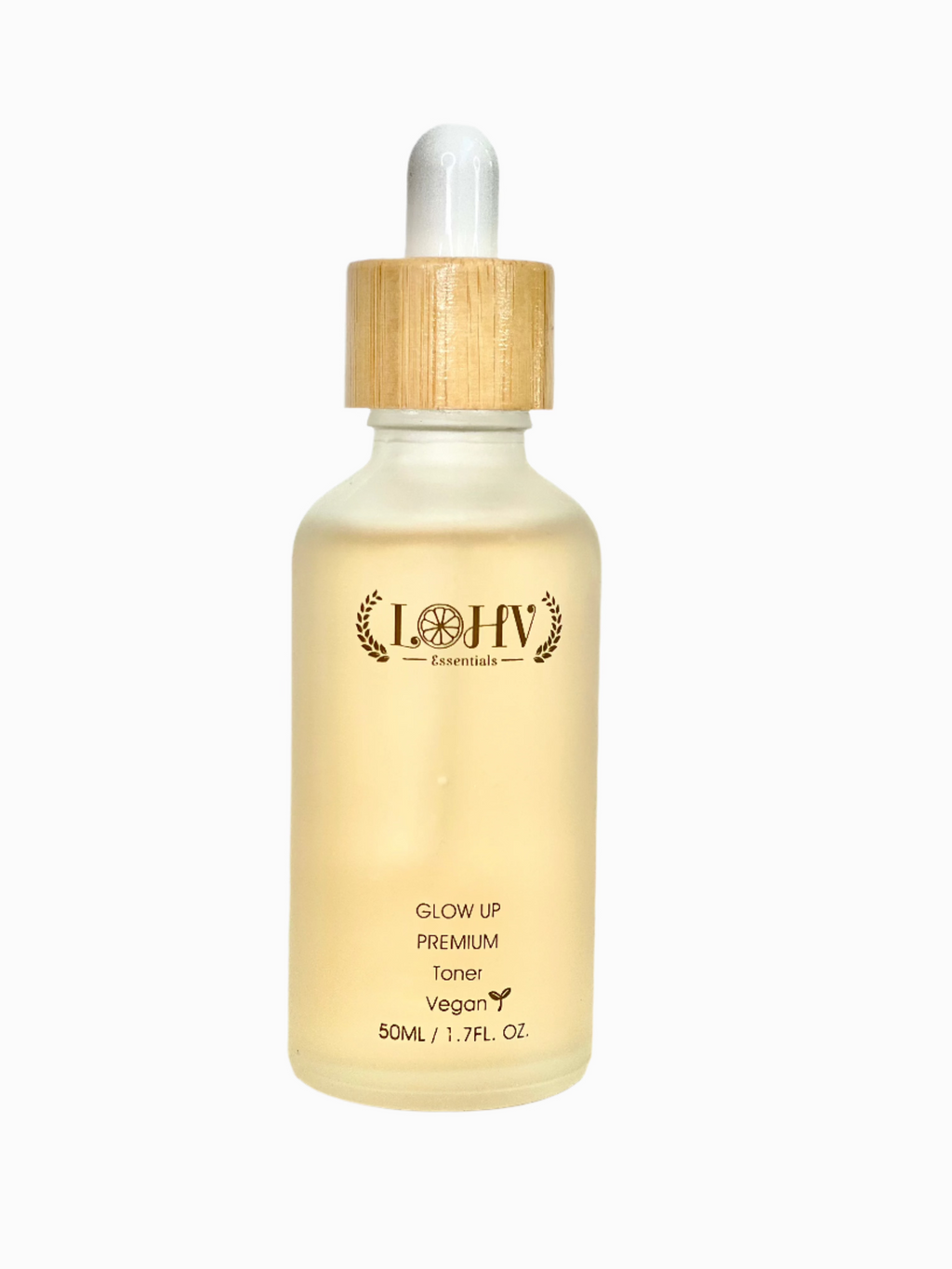 LOHV ESSENTIALS - PREMIUM 100% VEGAN GLOW UP Toner Serum With Hyaluronic Acid + Niacinamide + Camellia Leaf + Vitamin E + Rose Water